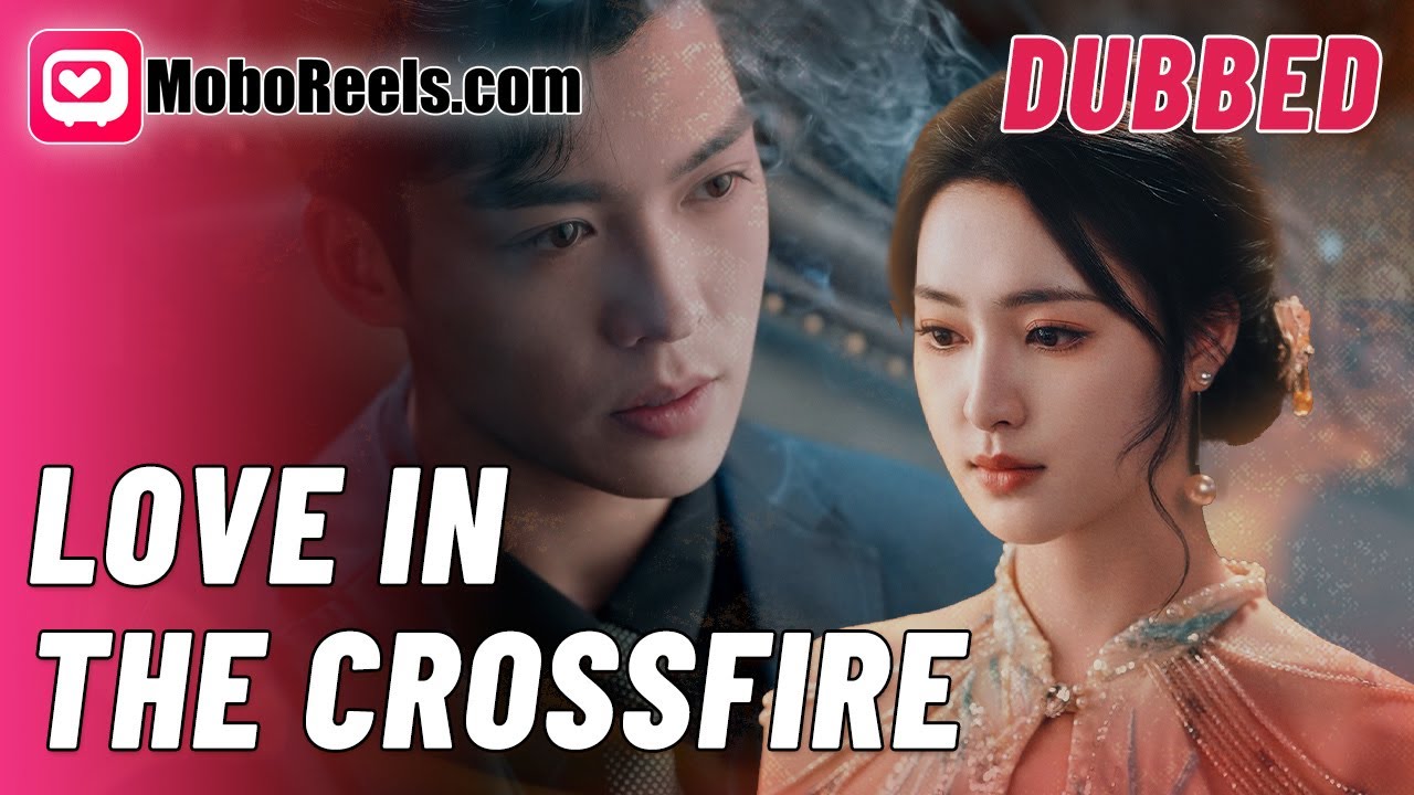 ​LOVE IN THE CROSSFIRE​ 🔥 ENG DUB 🥀Childhood Affection Concealed, a Nation's Traitor Exposed!