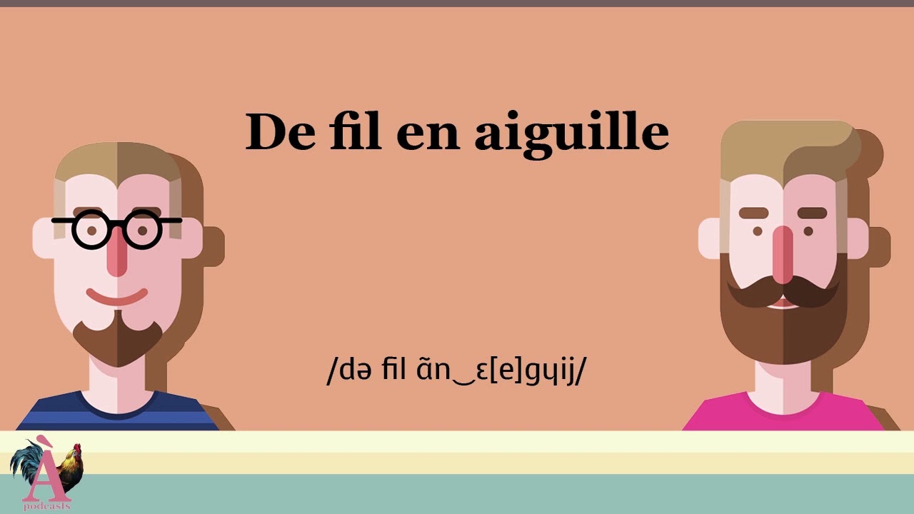 De fil en aiguille - Proverbe #54