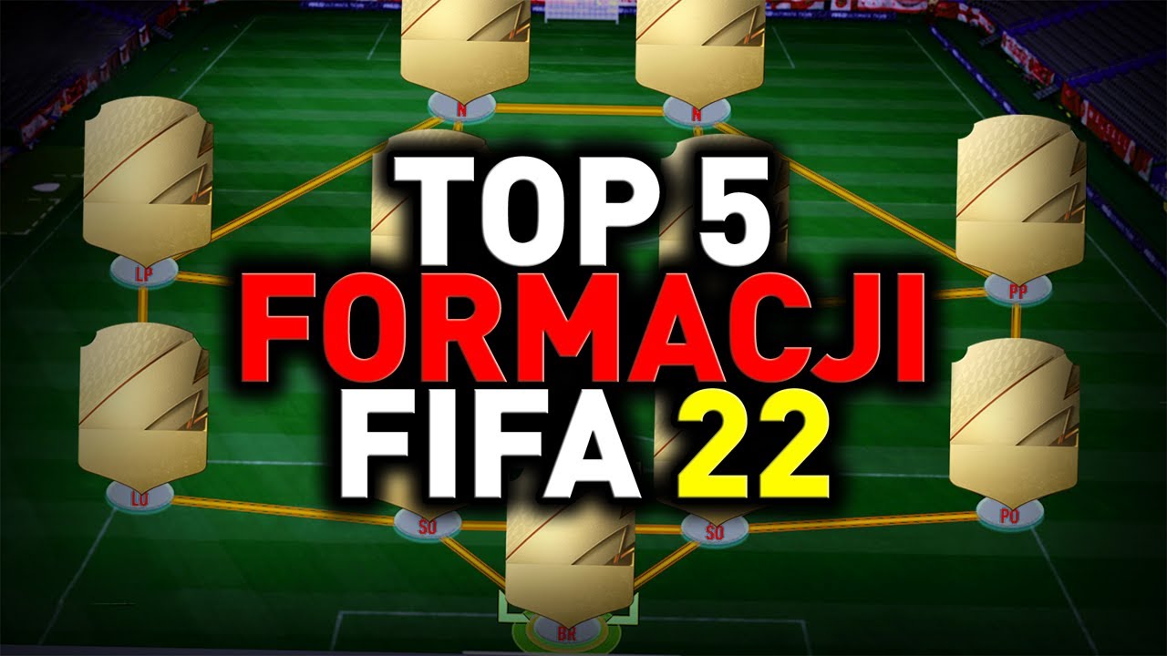 TOP 5 Formacji w FIFA 22!