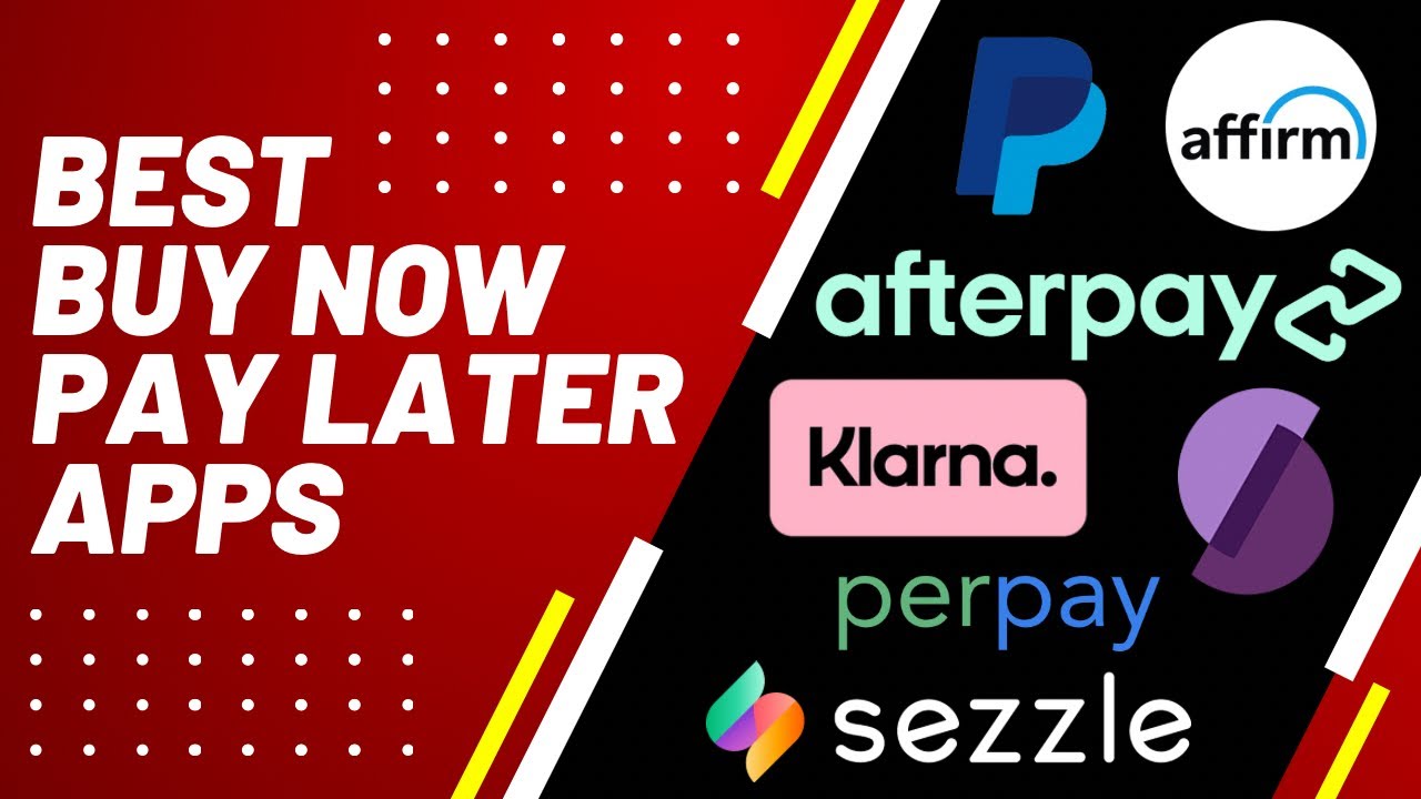 Best Buy Now Pay Later Apps For Each Type Of Person