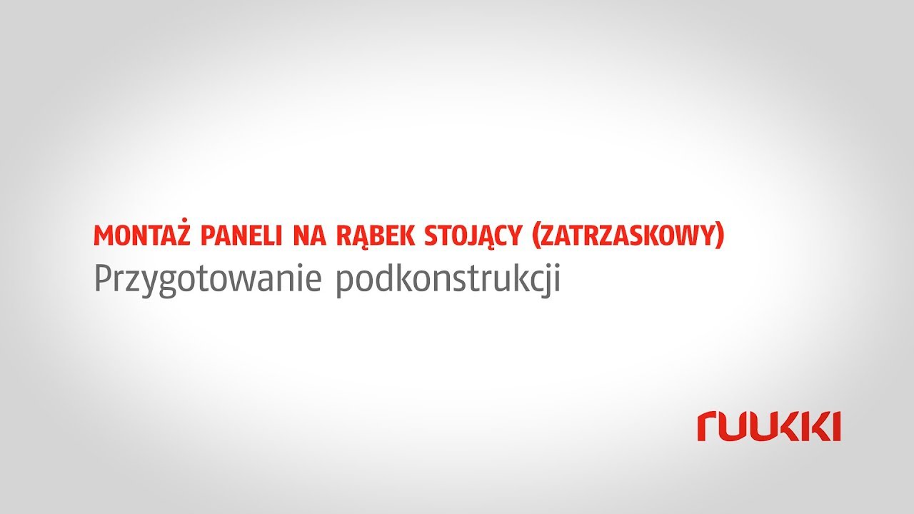 Przygotowanie podkonstrukcji pod montaż paneli na rąbek stojący Ruukki