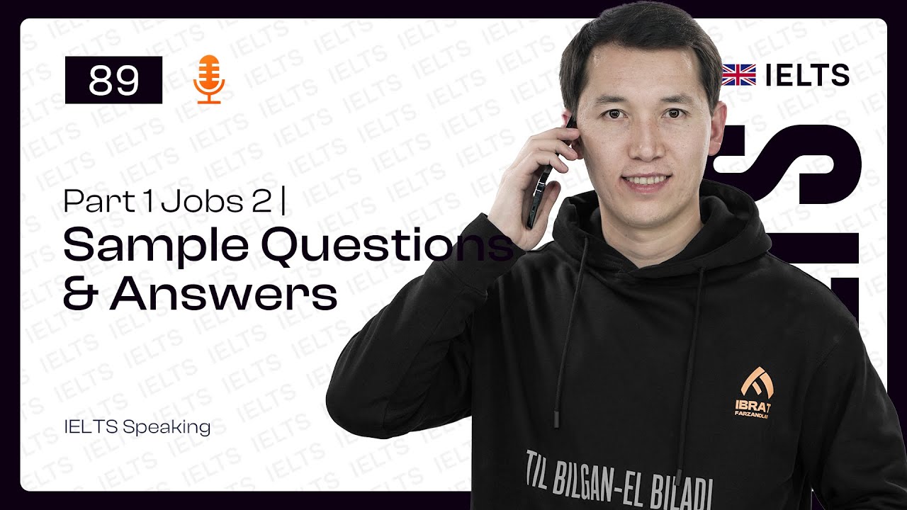IELTS Speaking — Part 1 Jobs 2 (Sample Questions and Answers) | 89-dars | IELTS darslari