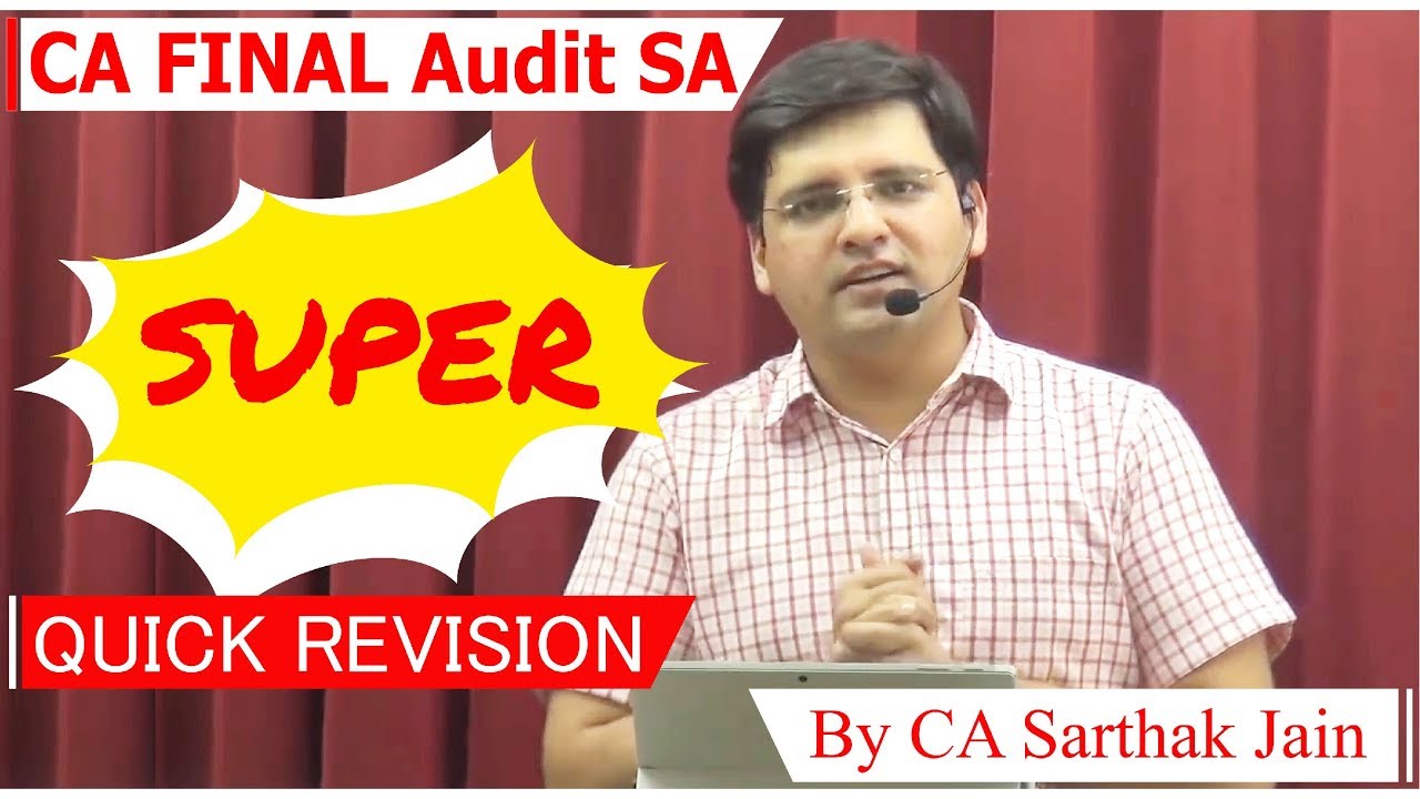 CA FINAL SUPER QUICK REVISION Lecture May 2019 by CA Sarthak Jain (Audit - SA 200-530) Part-1