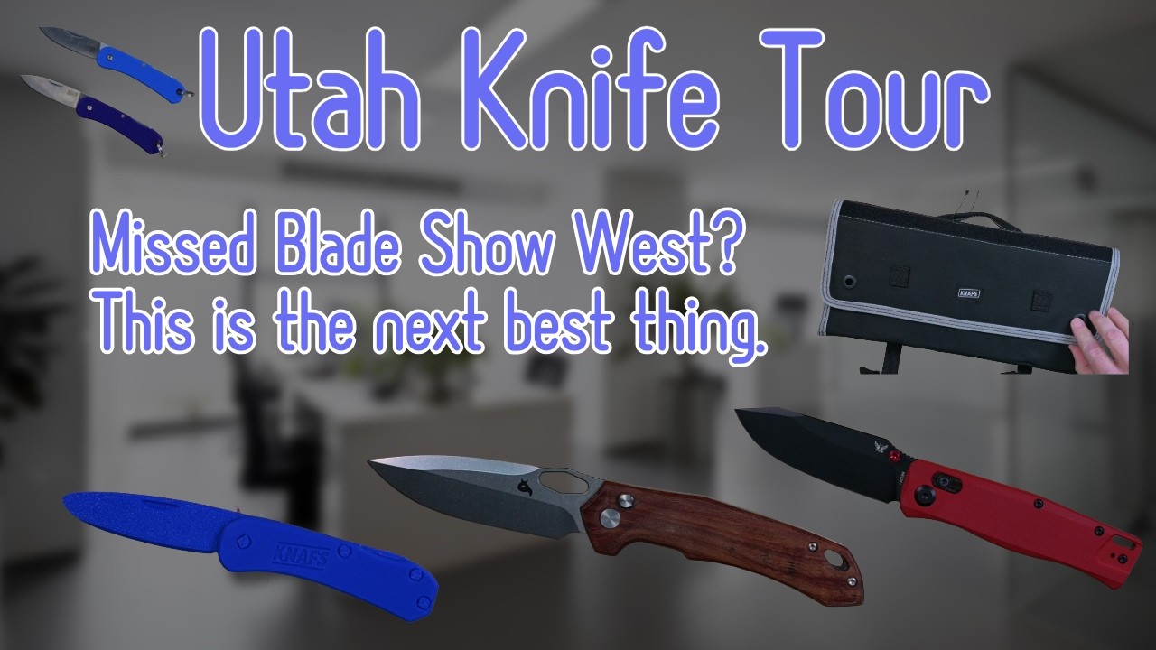 Knife Road Trip in Utah. Blade HQ, Knafs, Flytanium Beef, BlackFox Atros,  Lander 6, Burrito Grande.