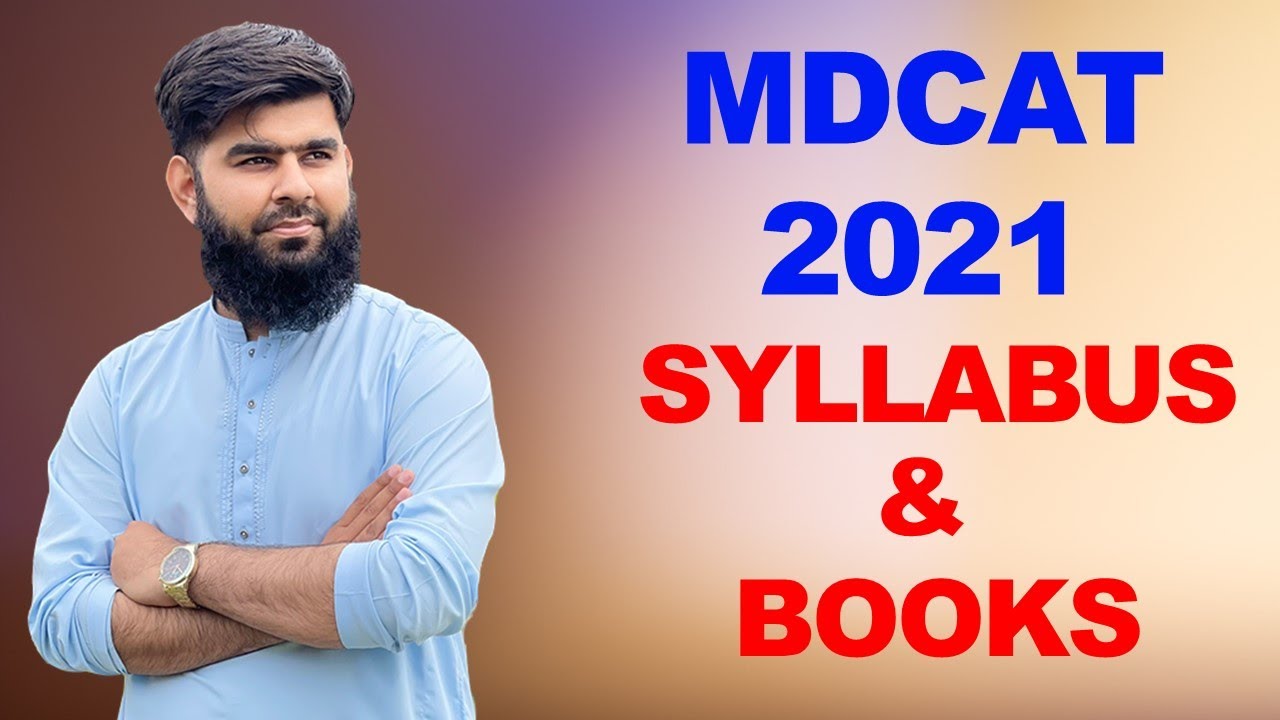 MDCAT 2021 Syllabus and Books National MDCAT 2021 Latest News PMC MDCAT 2021 Latest News