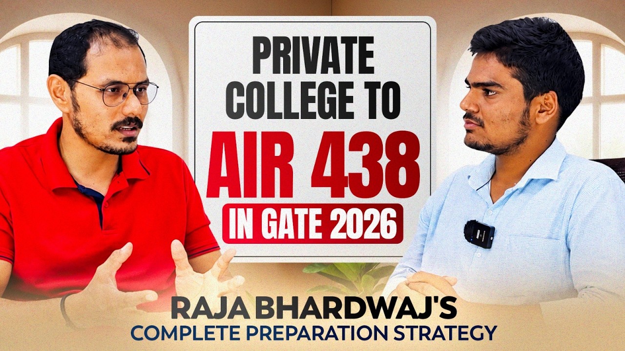 Private College to AIR 438 in GATE 2026 | Raja Bhardwaj's Complete Preparation Strategy