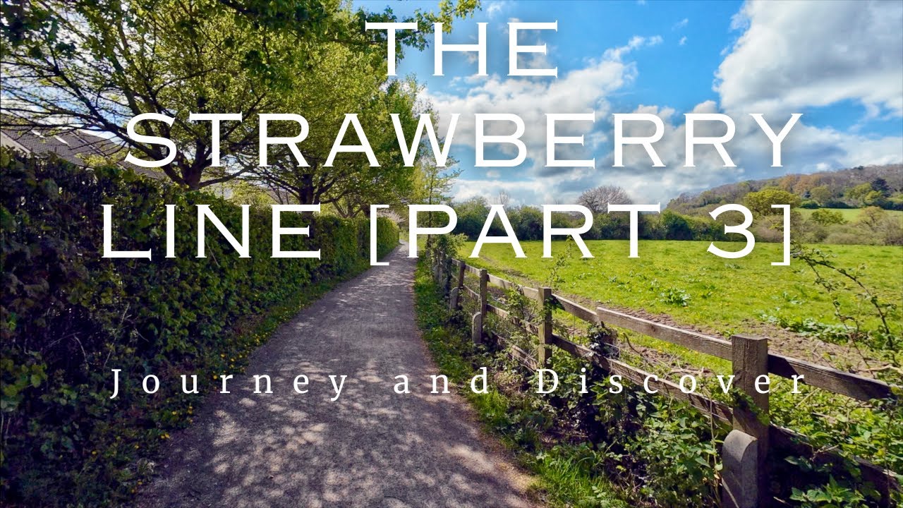 [4K] The Strawberry Line: Sandford to Winscombe. [Part 3]