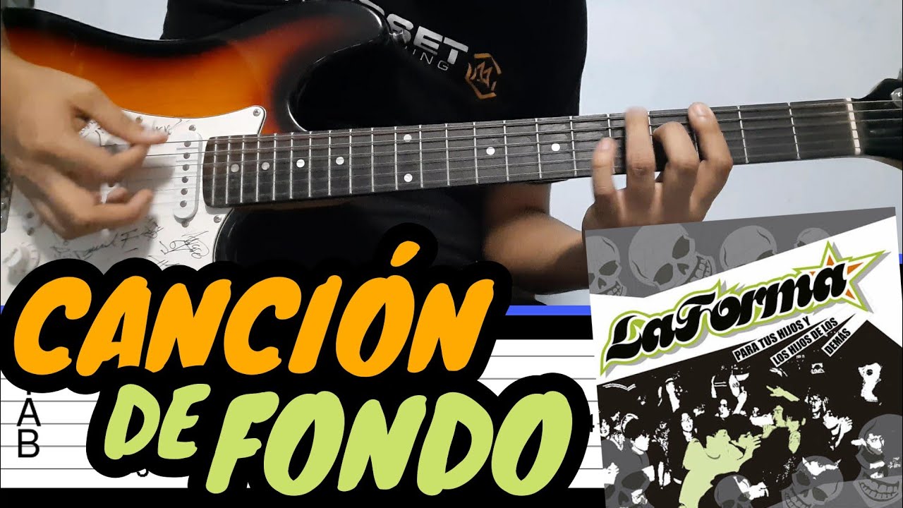 Canción de Fondo - La Forma (Tabs + Letras + Acordes) - Tutorial