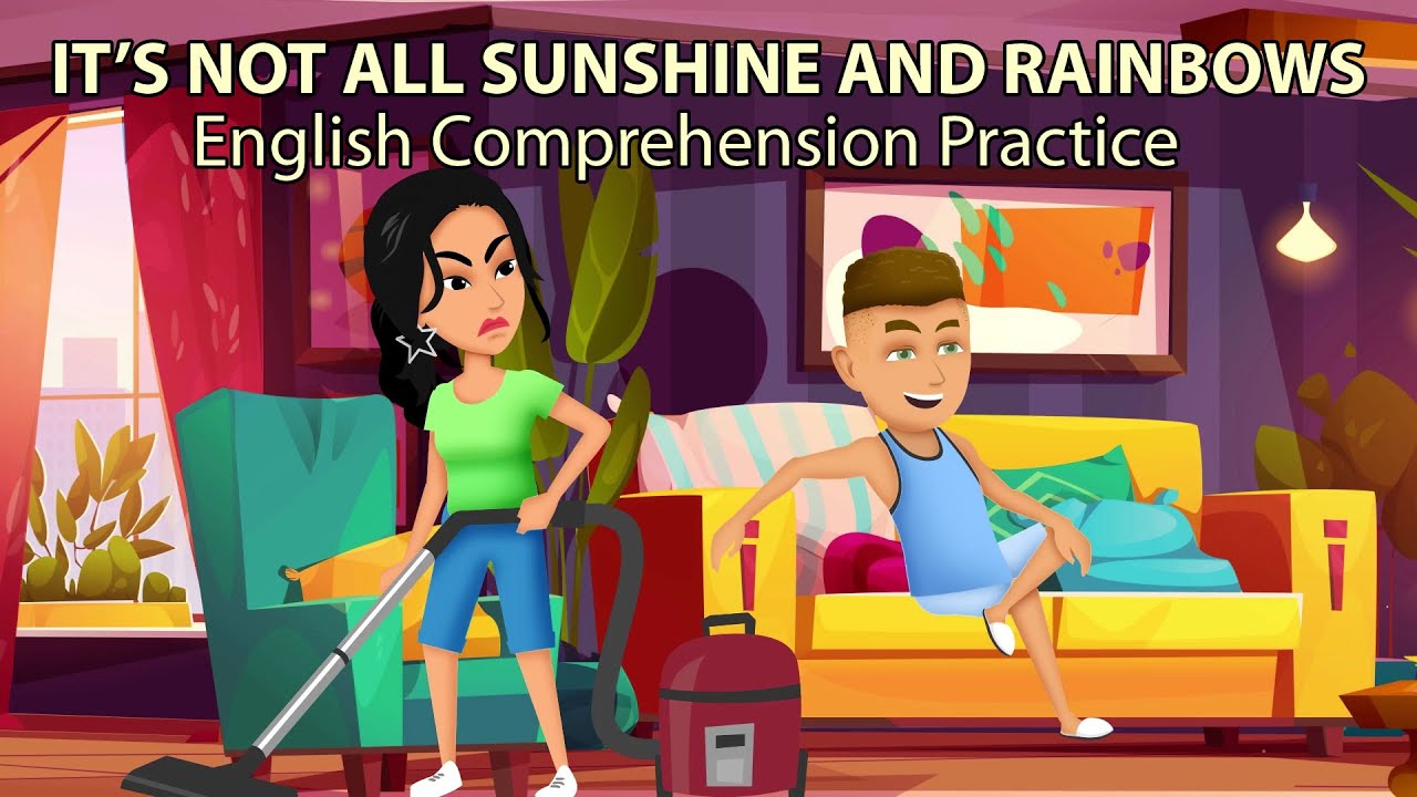 It's Not All Sunshine and Rainbows - English Comprehension Practice