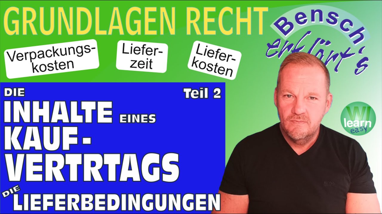 Die Inhalte eines Kaufvertrag (Teil 2): Die Lieferbedingungen