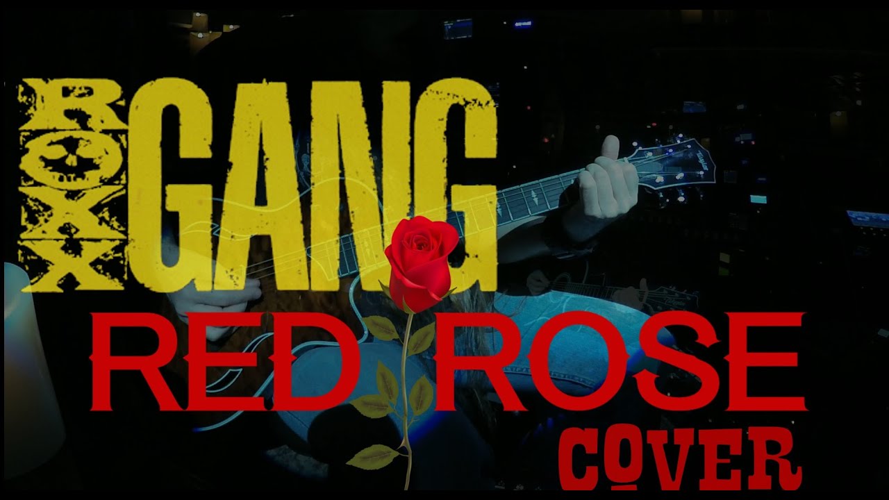 Roxx Gang - Red Rose - Guitar Cover
