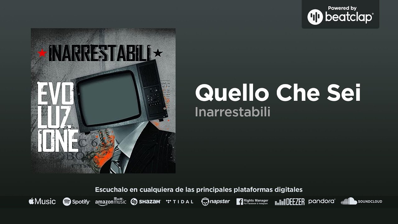 Inarrestabili - Quello Che Sei