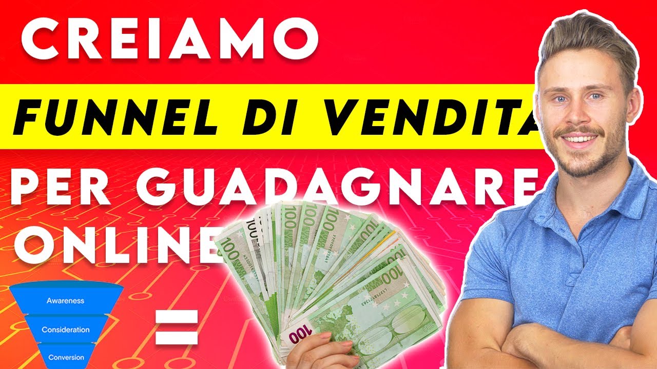 Come Creare Funnel di Vendita per Guadagnare Online | Tutorial Passo Passo