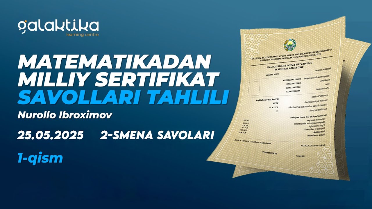 2025-yilgi Matematikadan Sertifikat Yechimlari.Eng so'ngi yechimlar!