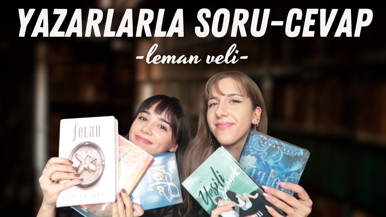 Yazarlarla Soru Cevap! // Leman Veli