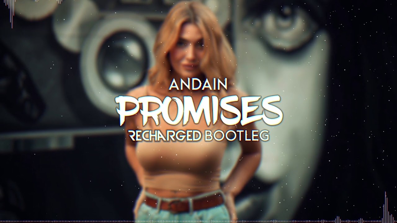 Andain - Promises 2K20 (ReCharged Bootleg)