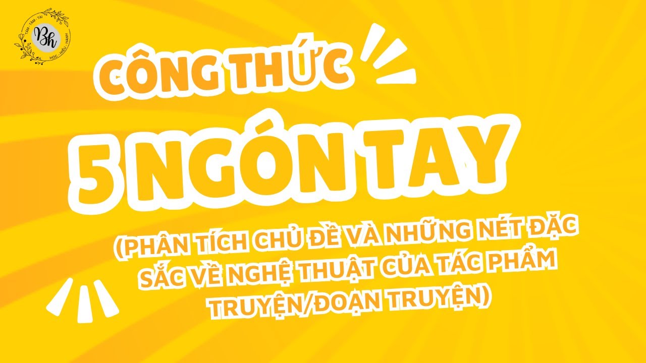 ÔN THI 10 - CÔNG THỨC 5 NGÓN TAY