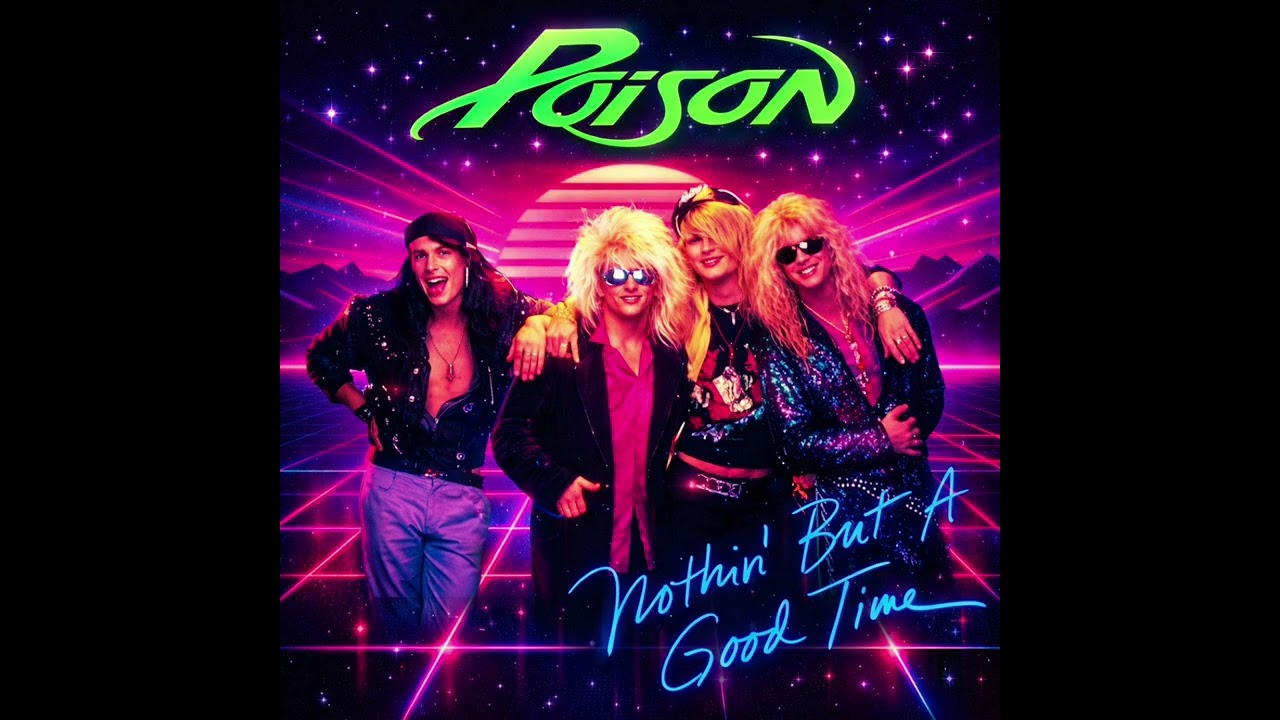Poison - Nothin but a Good Time... but its 80s Synthwave 
