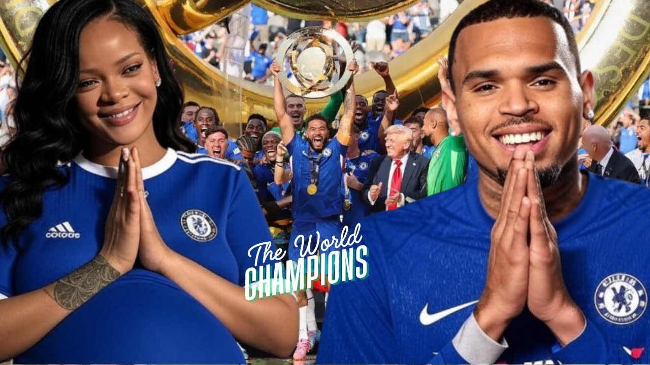🎵 Rihanna, Chris Brown & Justin Bieber – Victory Song for Chelsea FC — The Champions of the World