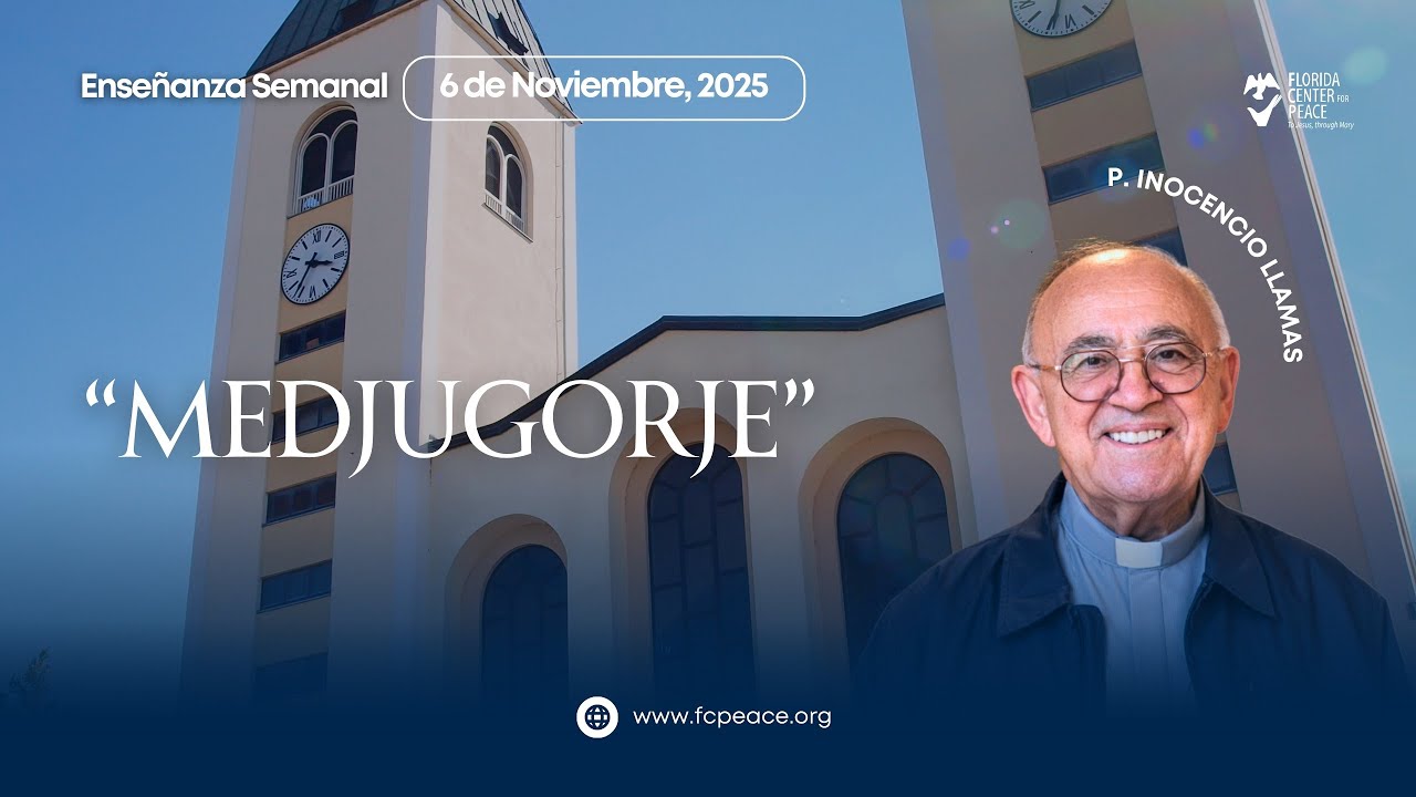 Charla del Padre | Llamas Noviembre 6 2025 | “Medjugorje”