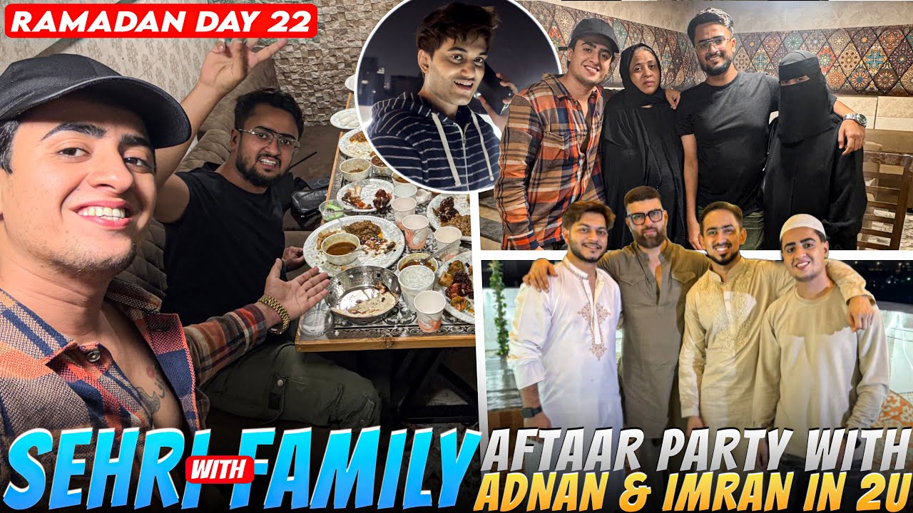 Ramadan Day 22 | Sehri With Family Aur Doston Ke Saath Iftaar Party 🌙