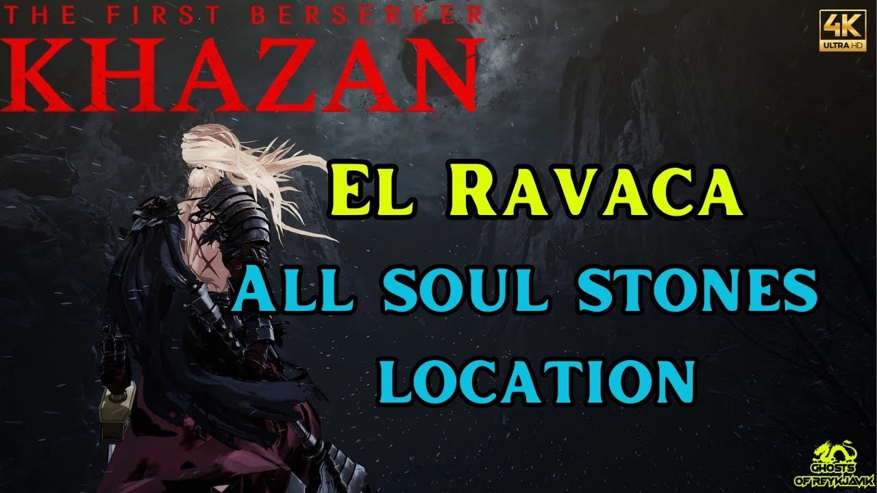 El Ravaca Village Soul Stones All 4/4 Soul Stones Locations - The First Berserker Khazan