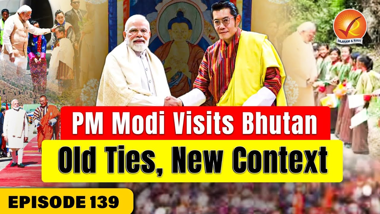 PM Modi&rsquo;s 2025 Bhutan Visit: Hydropower, Connectivity & Strategic Ties | Vajiram and Ravi