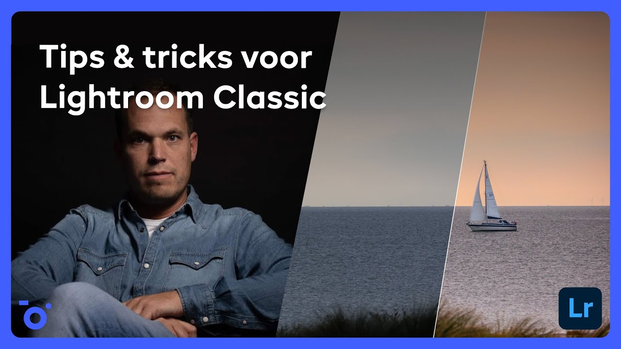 Webinar | Tom Reuvers met 20 tips & tricks voor Lightroom Classic