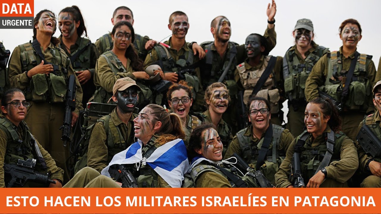 ESTO HACEN LOS SOLDADOS ISRAELÍES EN PATAGONIA
