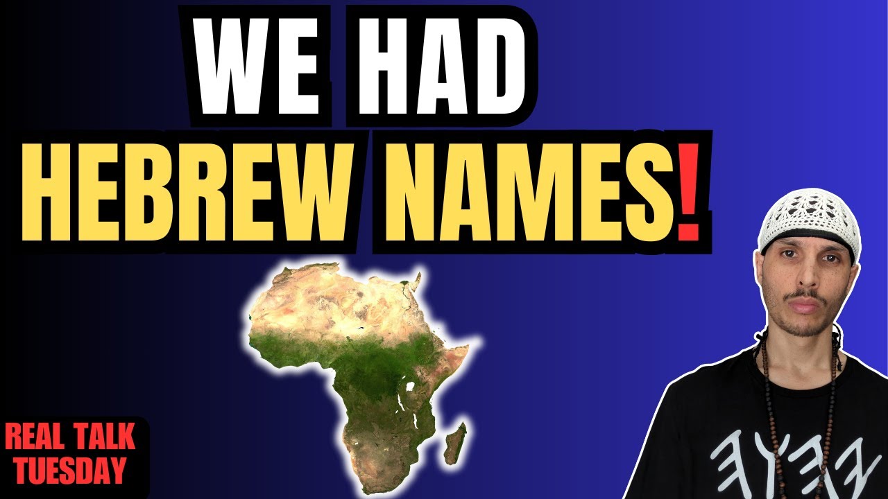 Our Ancestors in Africa Had Hebrew Names! | Examining the Evidence