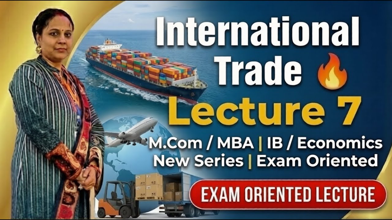 nternational Trade Lecture 7 | Export Import Procedures | Documentation | M.Com / MBA / BBA