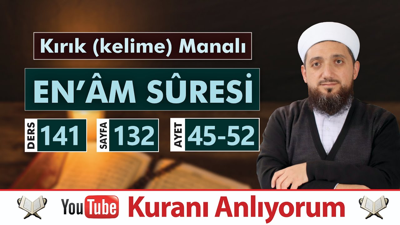 (141) Kırık Manalı EN'ÂM SÛRESİ 45-52 | Kuranı Anlıyorum