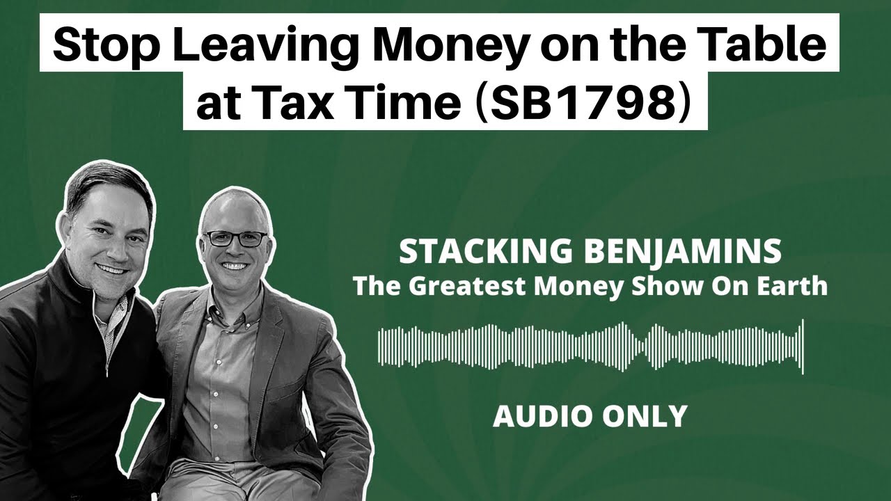 Stop Leaving Money on the Table at Tax Time (SB1798)