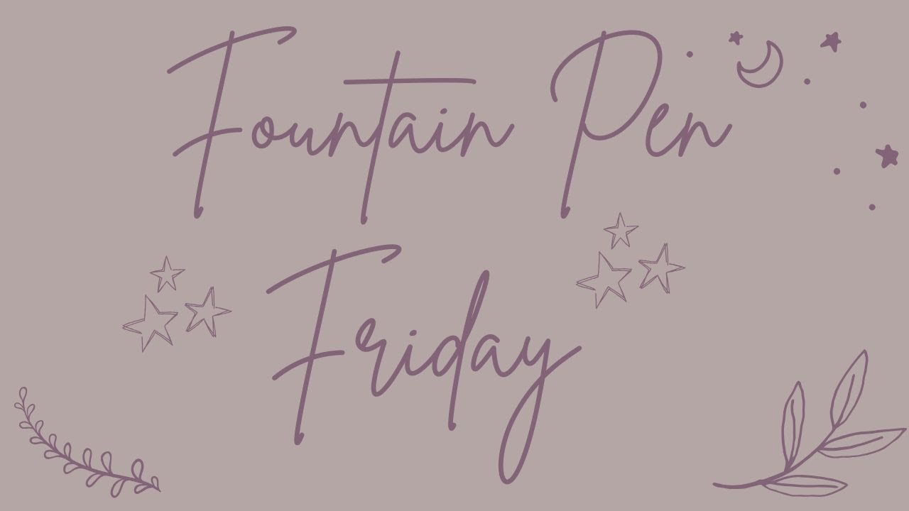 Fountain Pen Friday #4 | Ink Journal FlipThrough | Happy Mail & Order #fountainpen #journalwithme