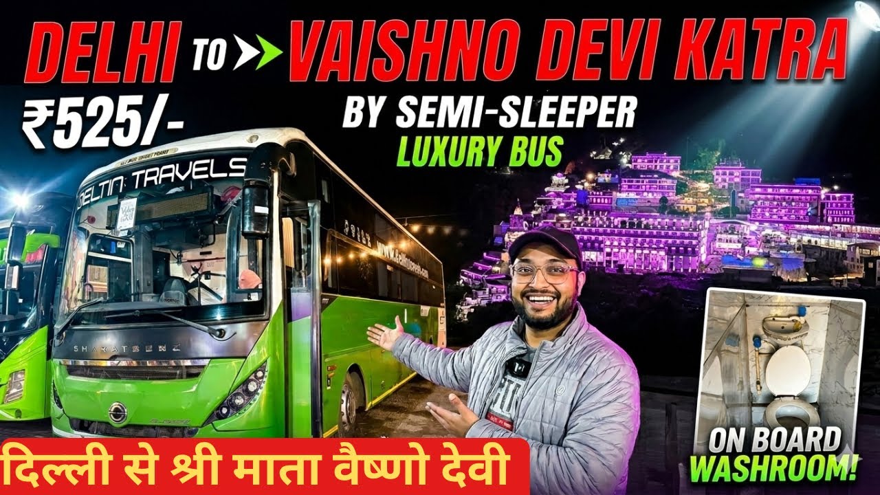 Delhi to Vaishno Devi Katra 2026 By Deltin Travel volvo luxury Sleeper bus