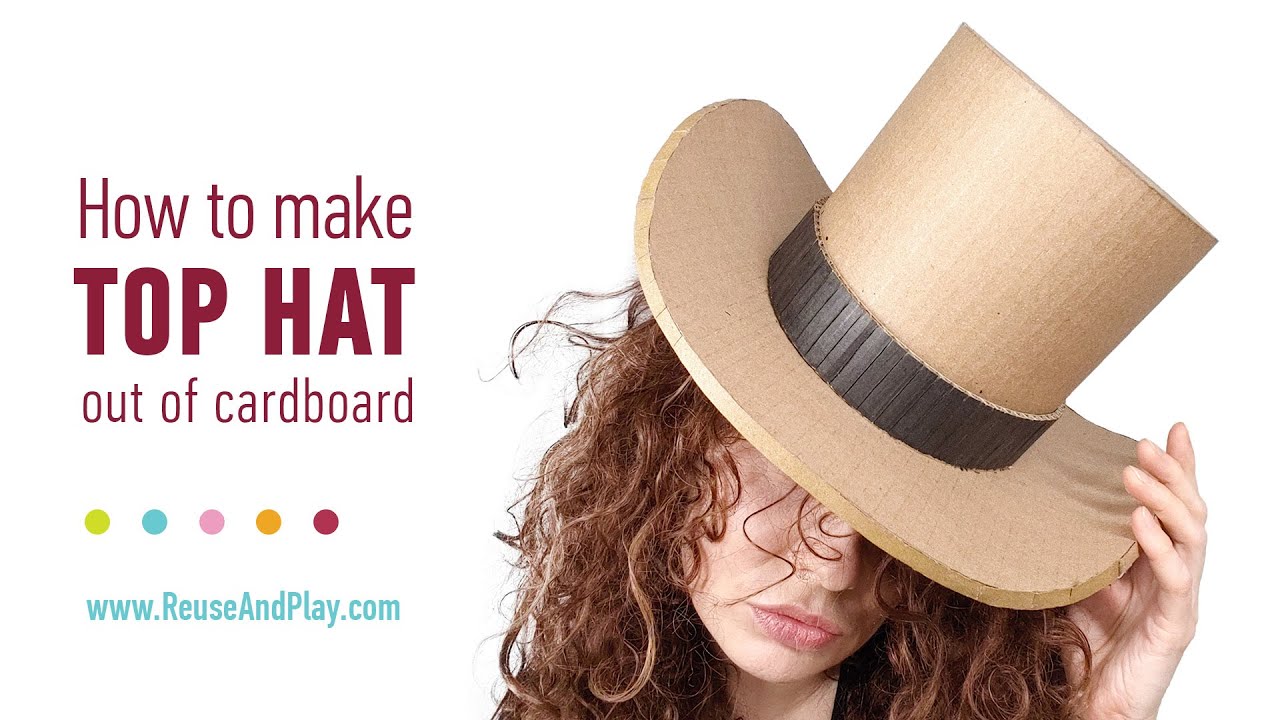 Crafting a Fabulous Top Hat from Cardboard!