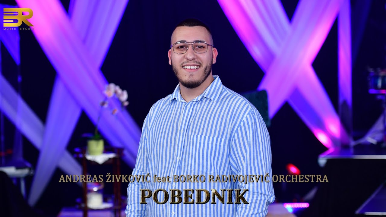 ANDREAS ŽIVKOVIĆ feat BORKO RADIVOJEVIĆ ORCHESTRA - POBEDNIK