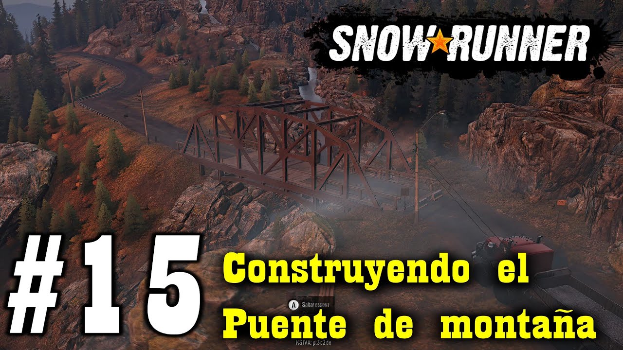 SnowRunner 15 Construyendo el Puente de montaña