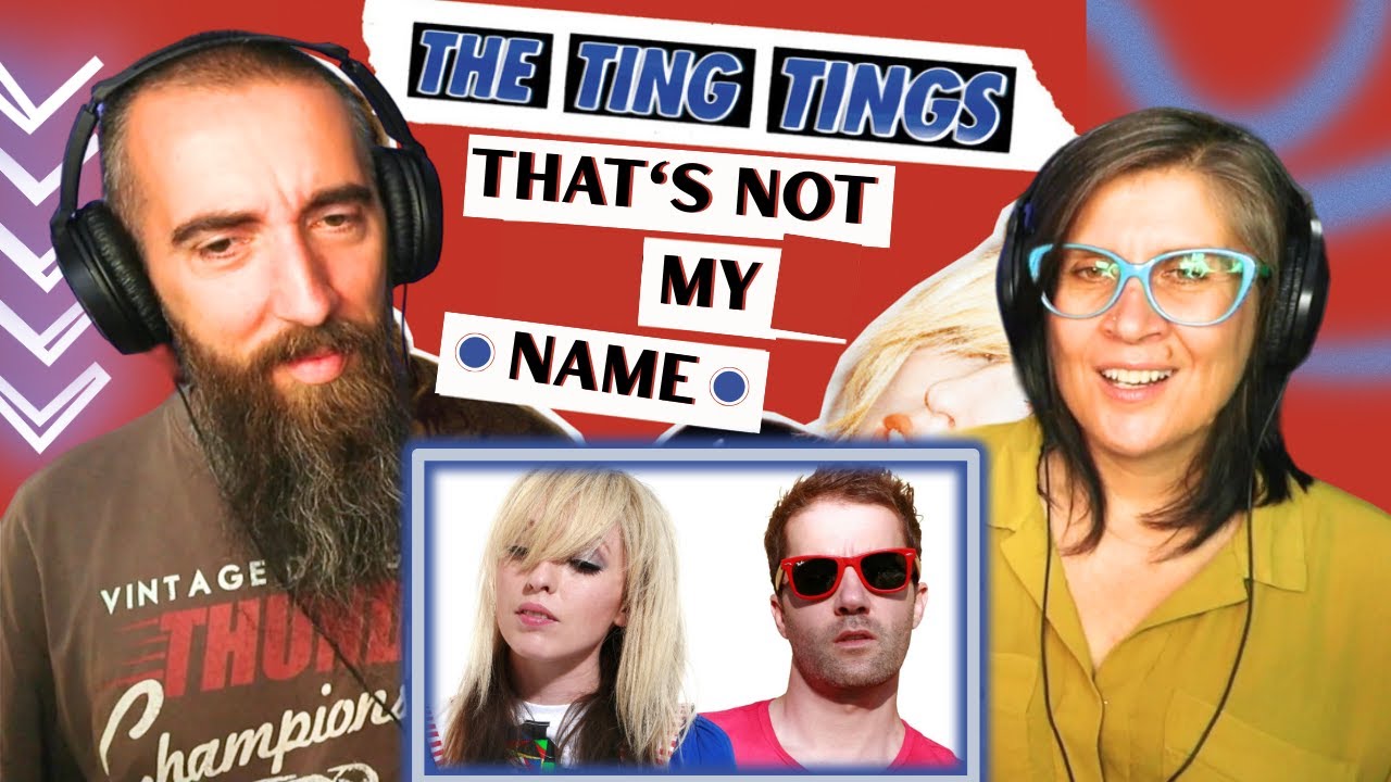 The Ting Tings - That's Not My Name (REACTION) with my wife