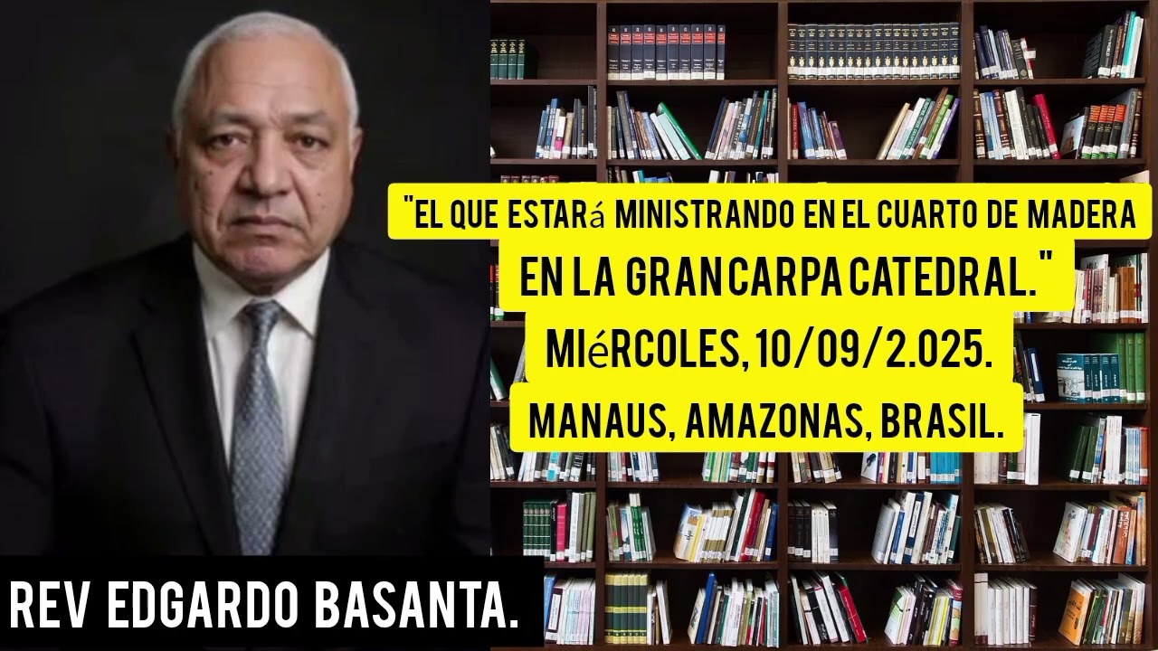 El Que Estará Ministrando En El Cuarto De Madera En La Gran Carpa Catedral. 10/09/2.025. Rev Basanta
