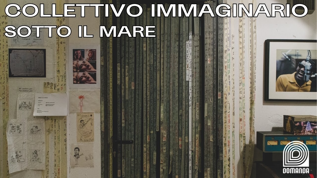 Collettivo Immaginario - Sotto Il Mare (Official Video)