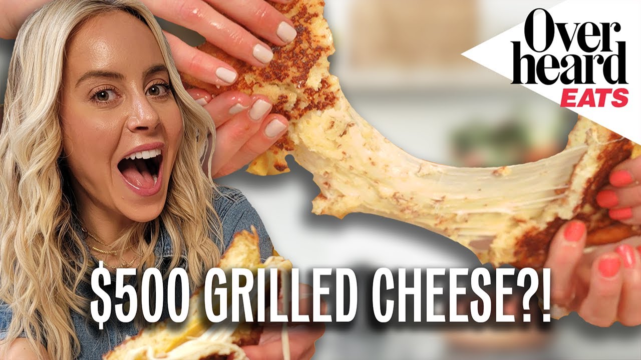 The Most Expensive Grilled Cheese in the World | Overheard Eats