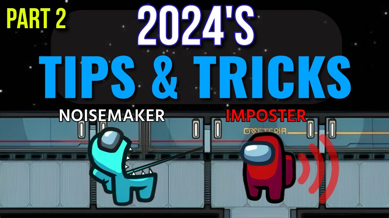 Top 15 NEW Tips and Tricks in 2024 Among Us - Crewmate's Guide Pt2