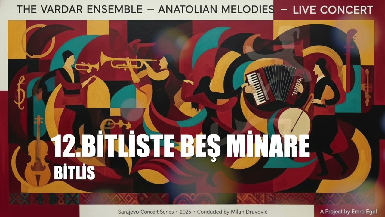 The Vardar Ensemble – 12. Bitliste Beş Minare (Live in Sarajevo 2025) | Anatolian Melodies