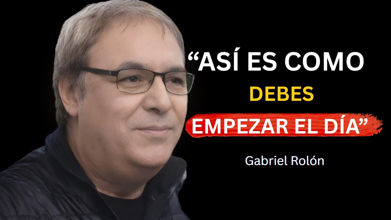 ASÍ ES COMO DEBES EMPEZAR EL DÍA | Controla Tu Mente Cada Mañana | Gabriel Rolon