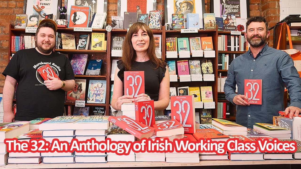 The 32: An Anthology of Irish Working Class Voices