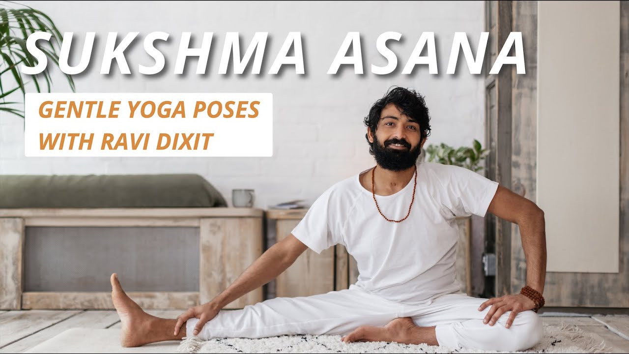 Sukshma Asana | Easy Yoga for everyone - with Ravi Yoga