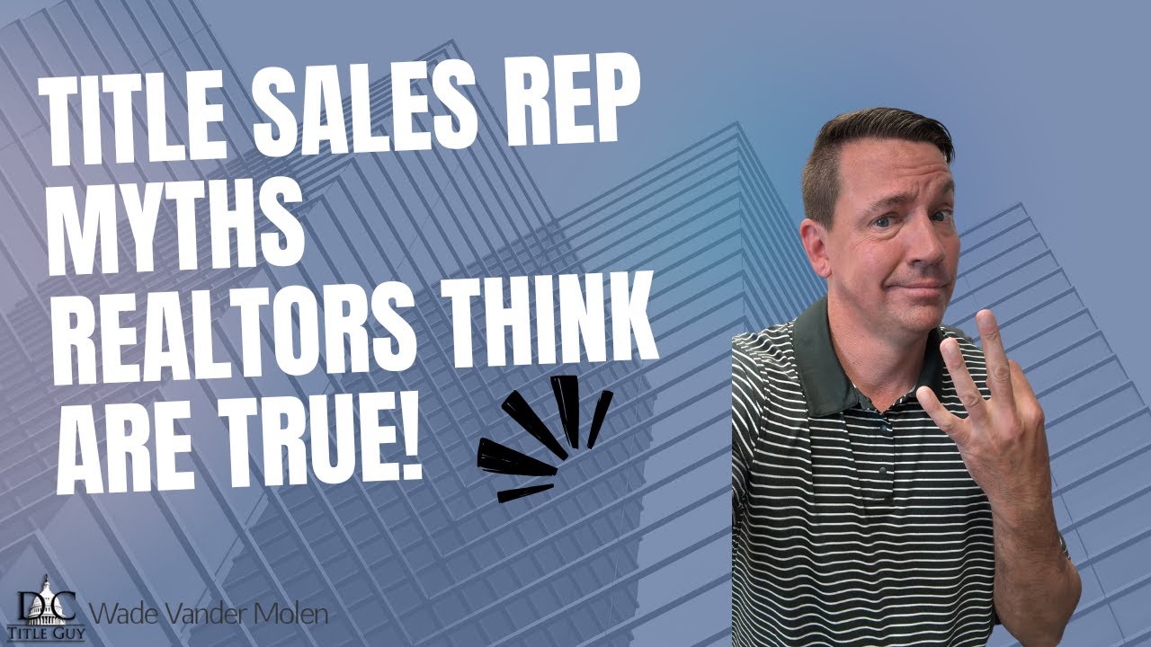 Title Sales Rep Myths Realtors Believe are True!