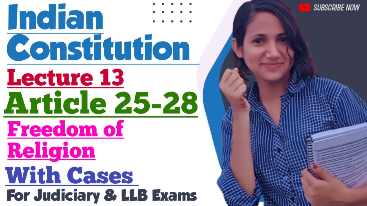 Indian Constitution L13 | Article 25 to 28 of Indian Constitution with cases | Freedom of Religion