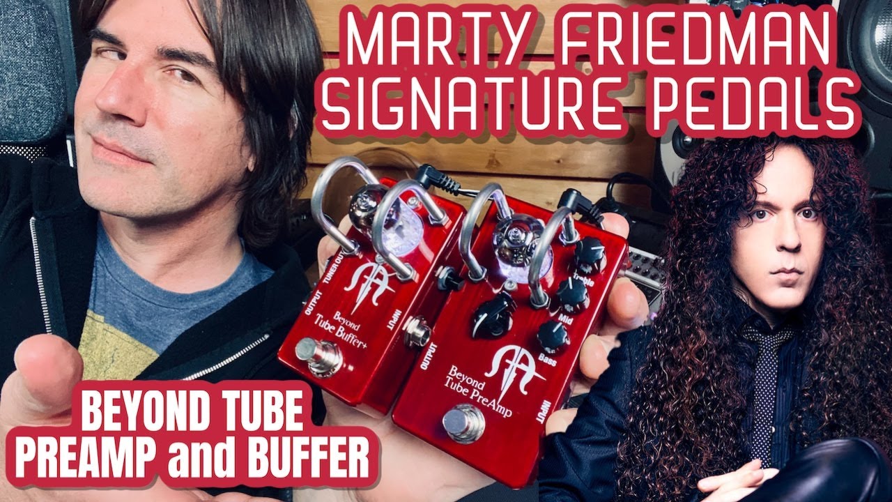 MARTY FRIEDMAN SIGNATURE PEDALS Beyond Tube PREAMP and BUFFER